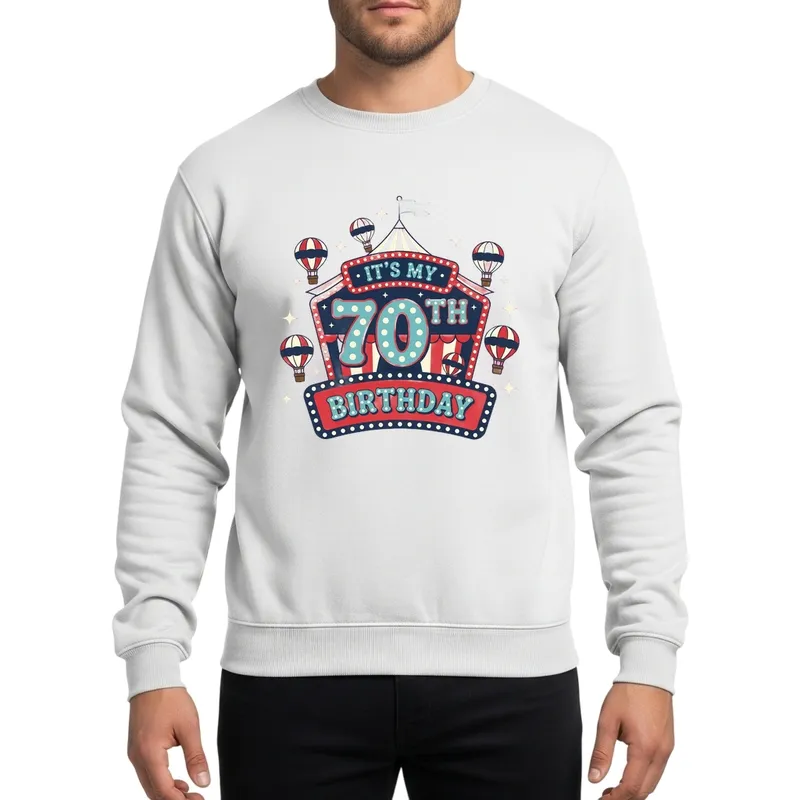 It's My 70th Birthday Celebration Retro Circus Marquee Tent Hot Air Balloons Sweatshirt - 1