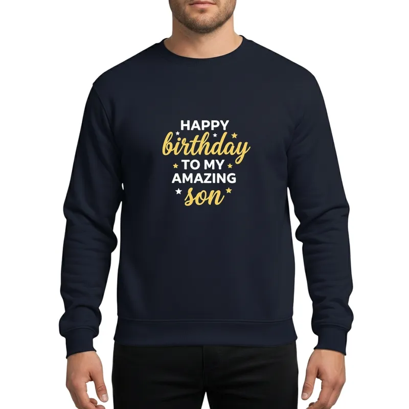 Happy Birthday To My Amazing Son Celebration | Golden Yellow Script & Stars Design Sweatshirt - 1