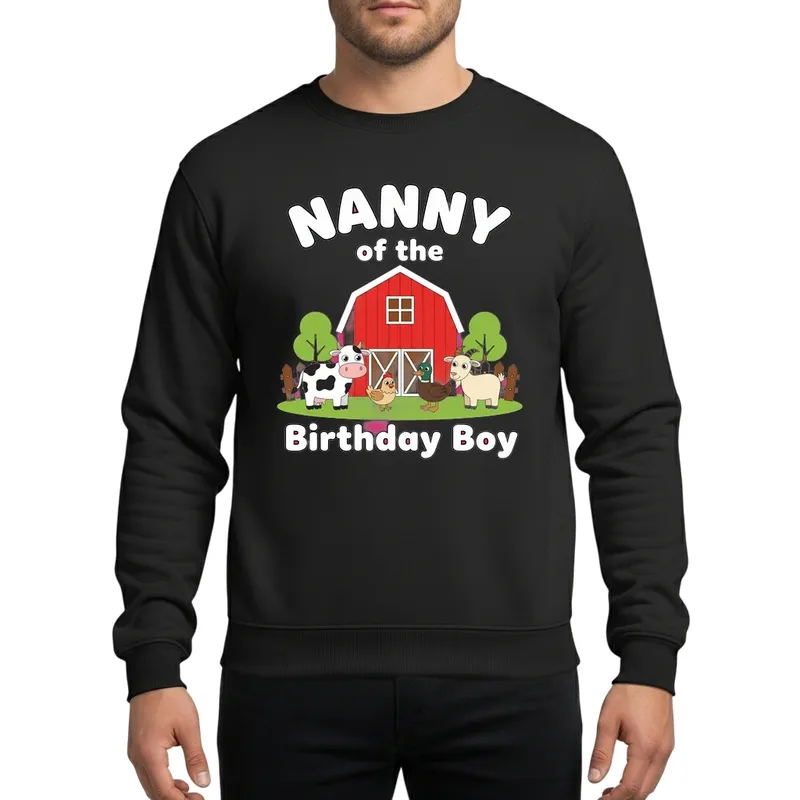Nanny Of The Birthday Boy Farm Animals Red Barn Cow Chicken Duck Goat Artwork Sweatshirt - 1