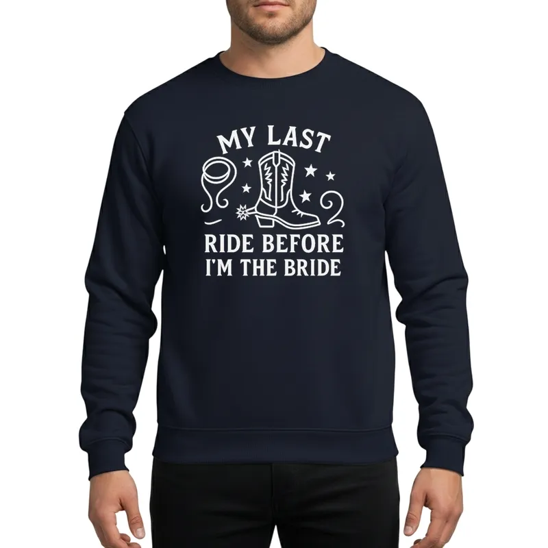 My Last Ride Bride Bachelorette Party Wedding Bridesmaid T-Shirt Sweatshirt - 1