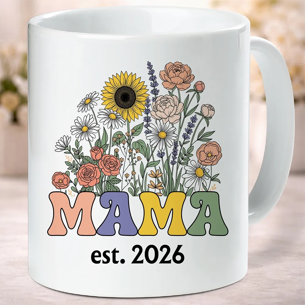 Personalized Your Custom Mama Est 2026 Mug Mother's Day Gift - 1