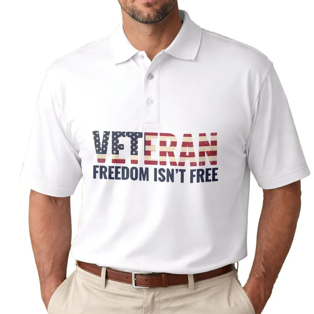 VETERAN Freedom Isn't Free Flag - USA 250th Anniversary Patriotic Gift for Veterans Men's Polo Shirt - 1