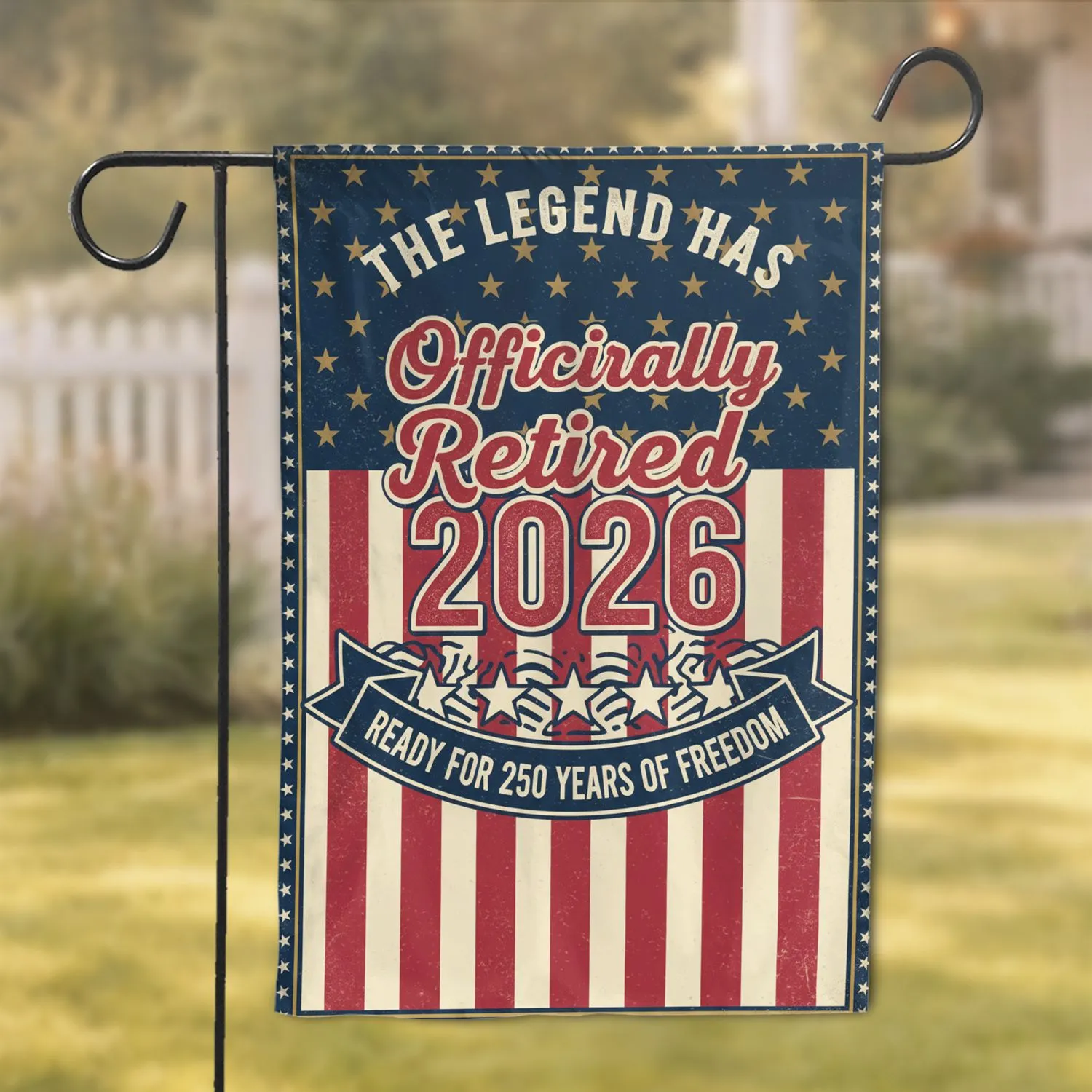 The Legend Has Officially Retired 2026 - USA 250th Anniversary Patriotic Art for Veterans Garden Flag - 1