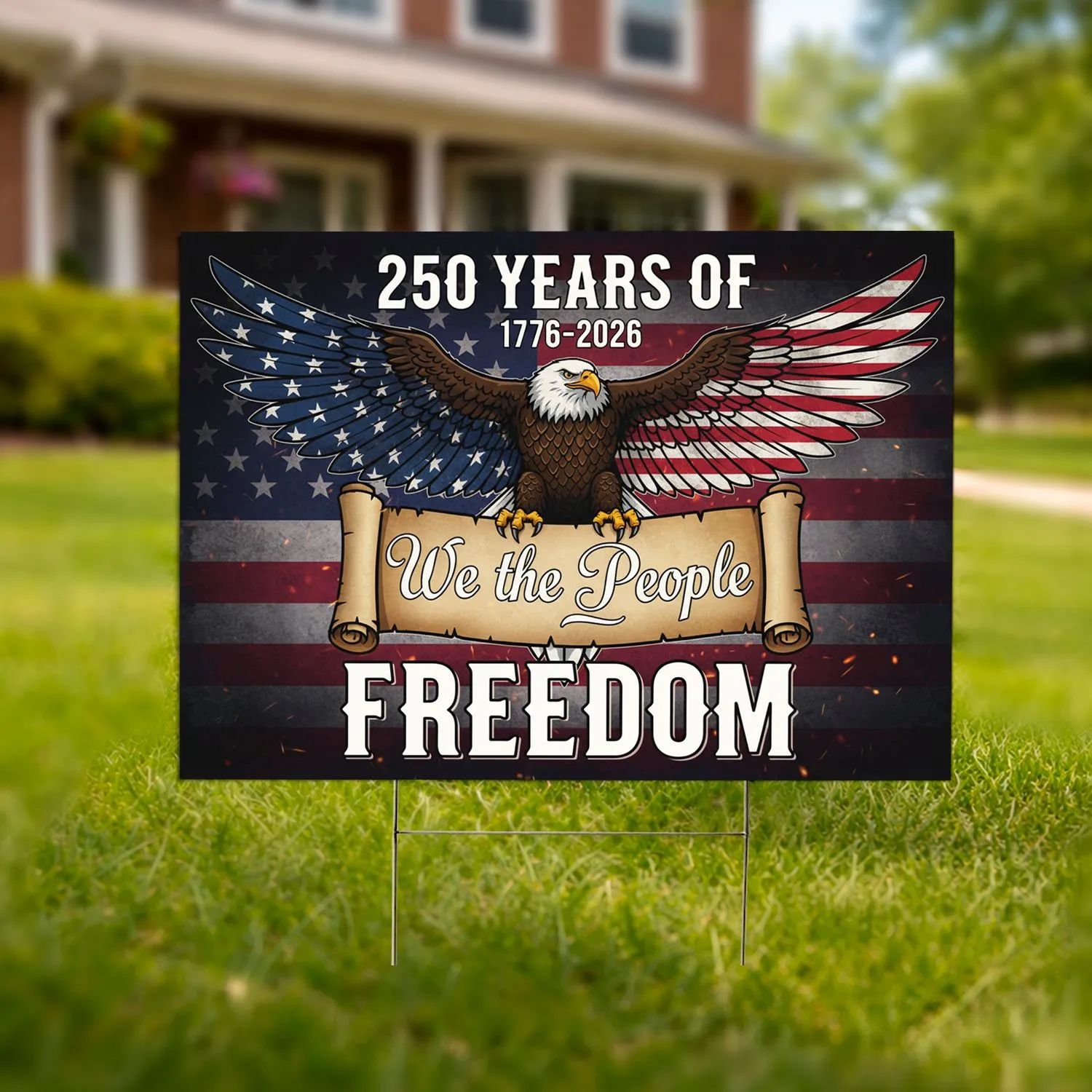 Bald Eagle American Flag We The People 1776-2026 - USA 250 Years of Freedom Anniversary Yard Sign - 1
