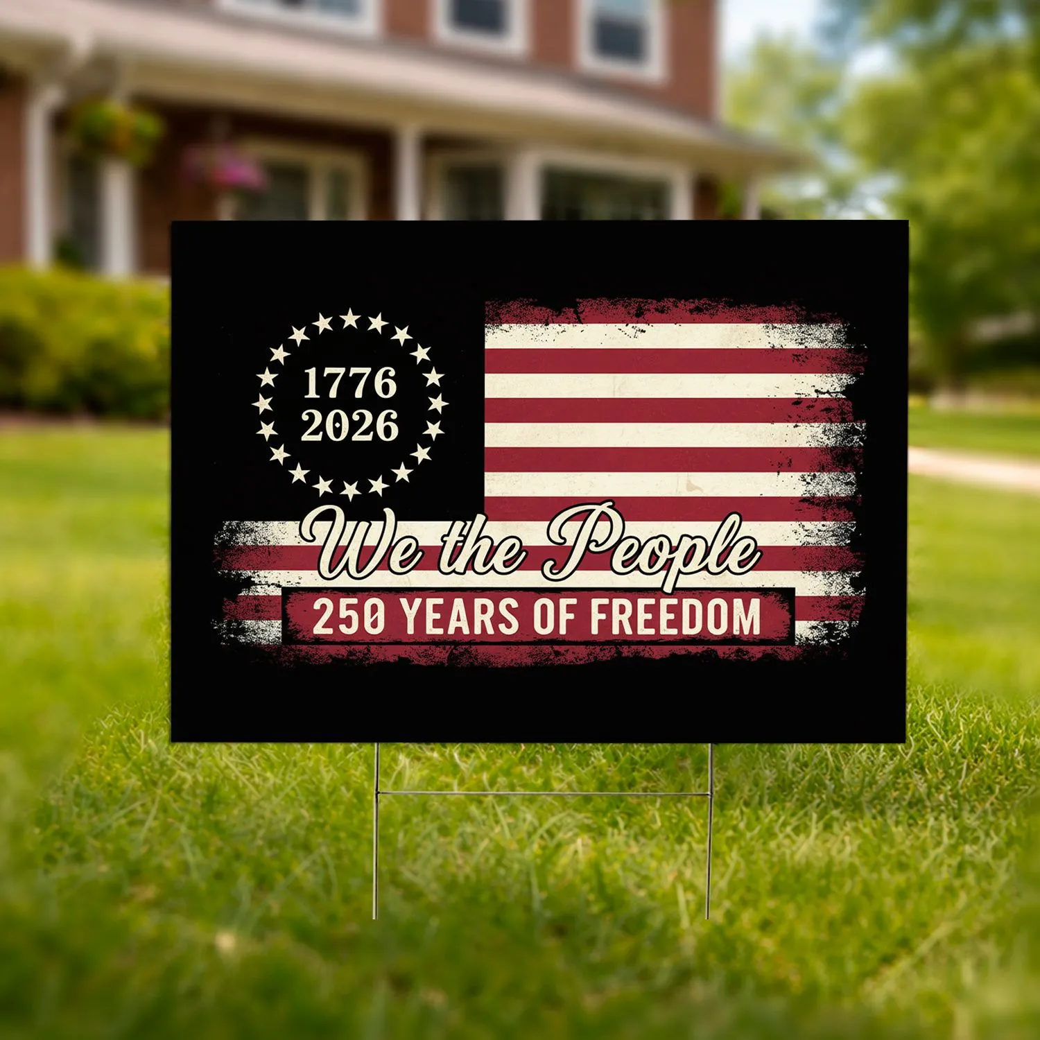 Distressed American Flag We The People 1776-2026 - USA 250 Years of Freedom for Veterans Yard Sign - 1