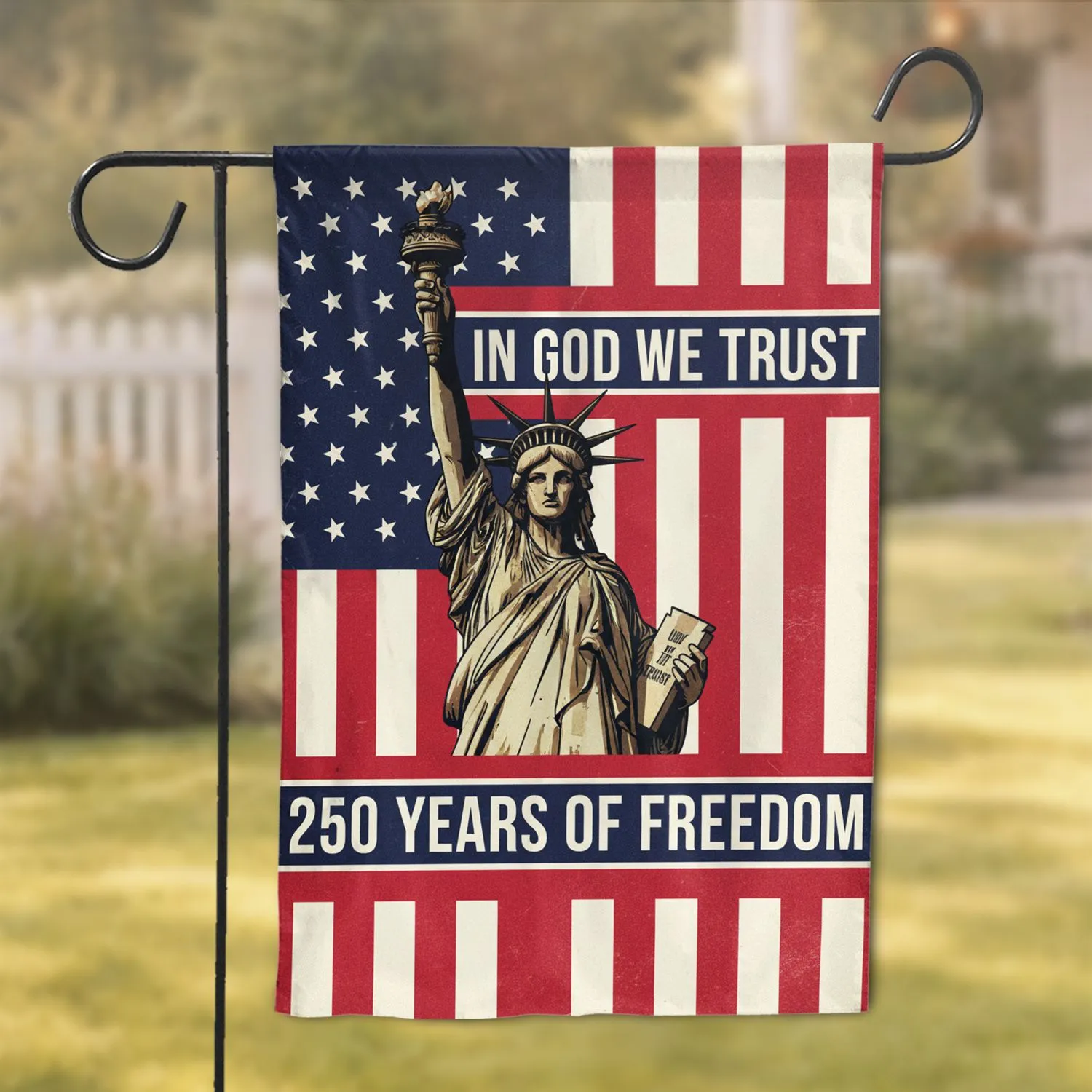 Statue of Liberty American Flag 250th Anniversary (1776-2026) - 'IN GOD WE TRUST' Garden Flag - 1