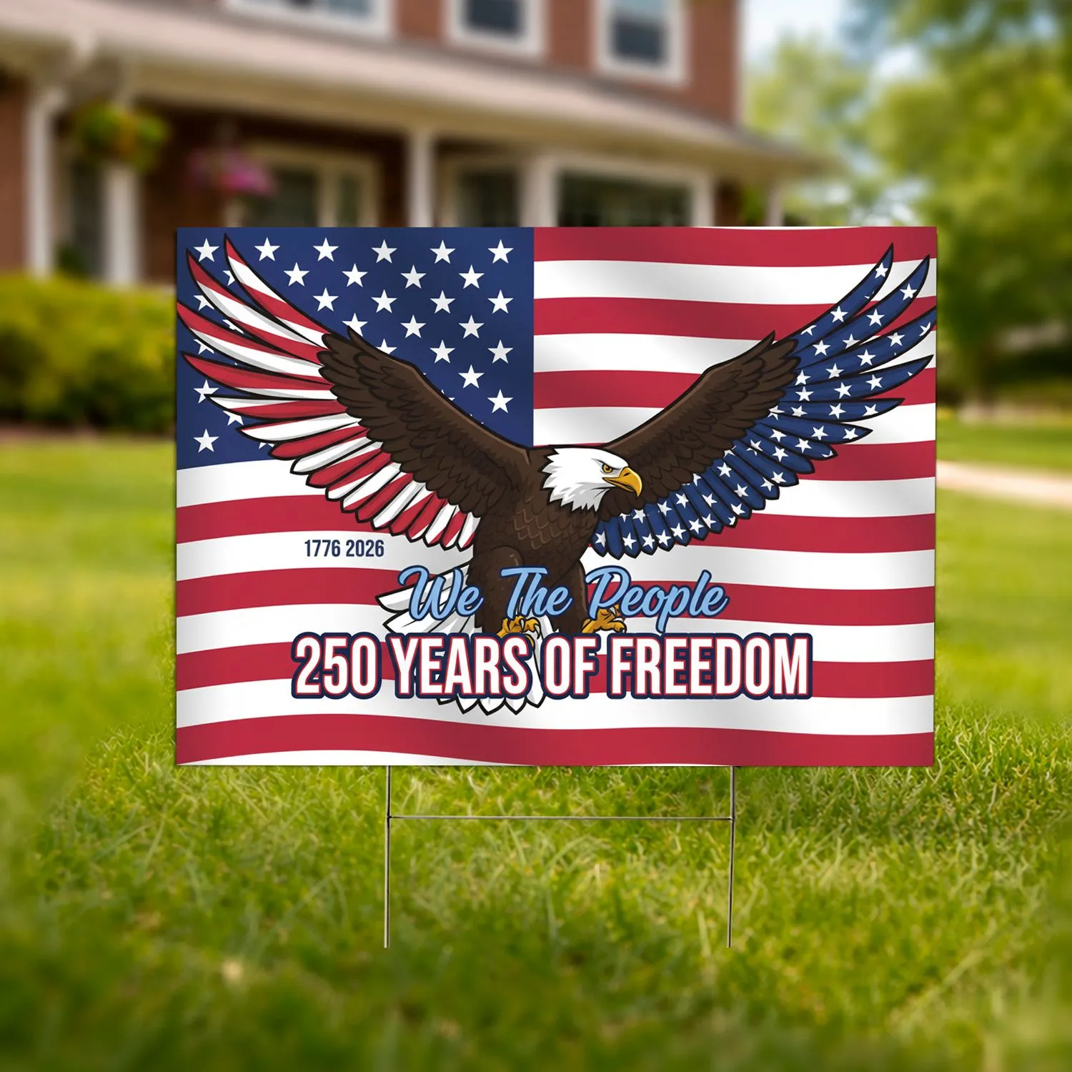 Bald Eagle American Flag 1776-2026 - We The People 250 Years of Freedom Celebration Yard Sign - 1