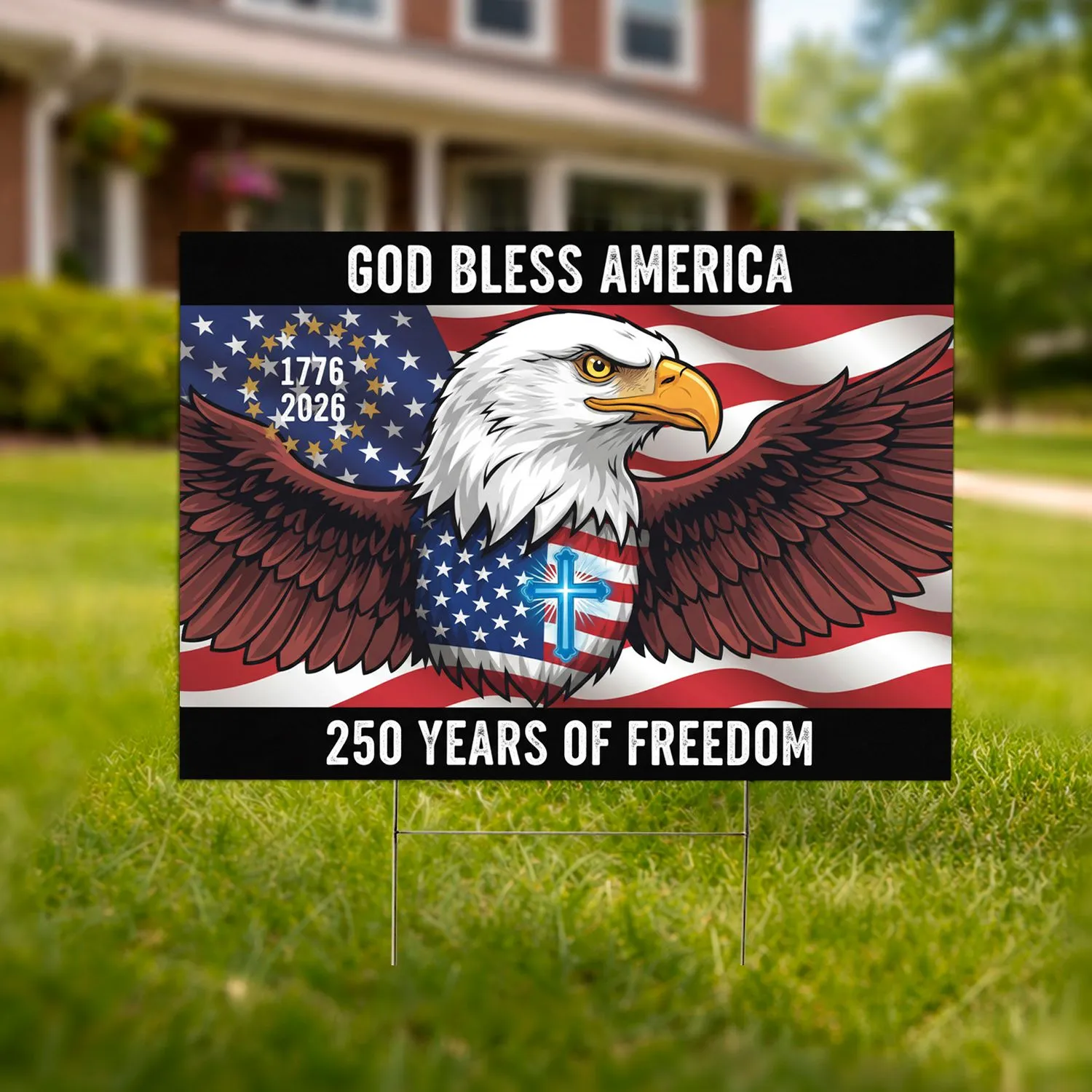 Bald Eagle American Flag 1776-2026 God Bless America - USA 250 Years of Freedom Yard Sign - 1