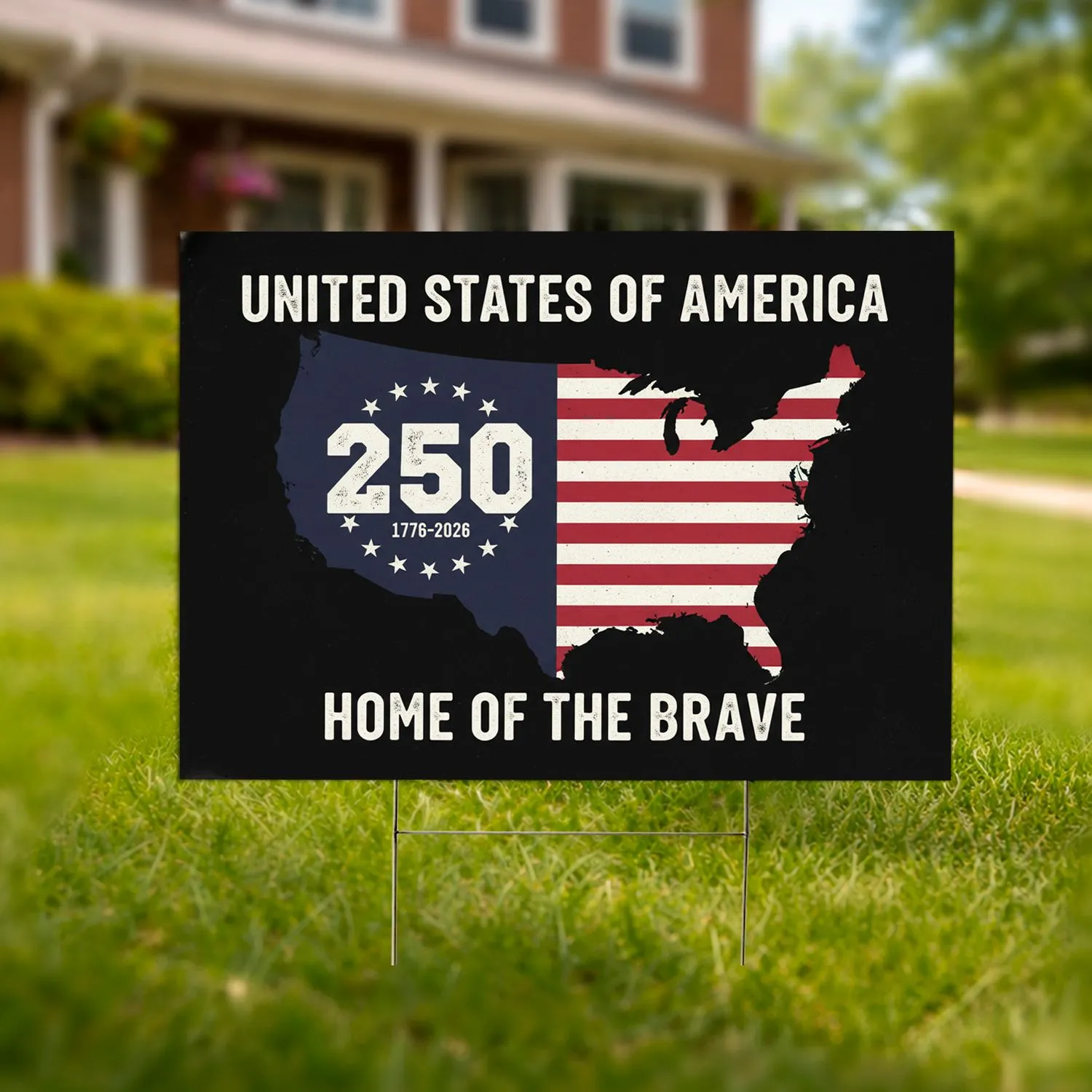 Distressed USA Flag Map 250th Anniversary 1776-2026 - United States Home of Brave Patriotic Yard Sign - 1