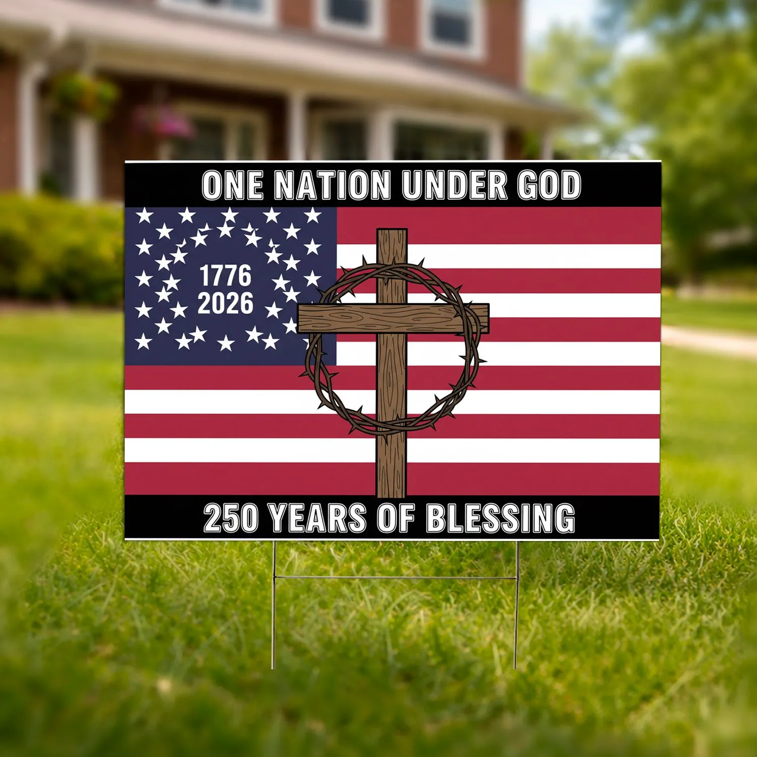 American Flag Cross Crown of Thorns 1776-2026 - One Nation Under God 250th Anniversary Yard Sign - 1