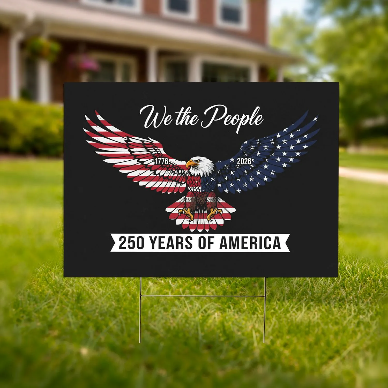 Bald Eagle American Flag We The People 1776-2026 - USA 250th Anniversary Gift Yard Sign - 1
