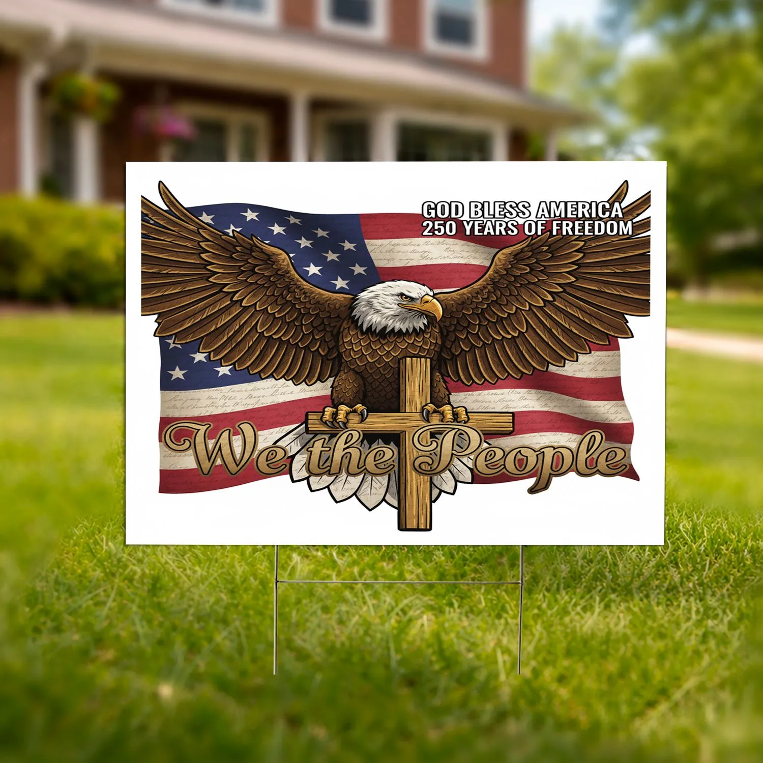 Bald Eagle American Flag We the People Cross 1776 God Bless America - USA 250th Anniversary Yard Sign - 1