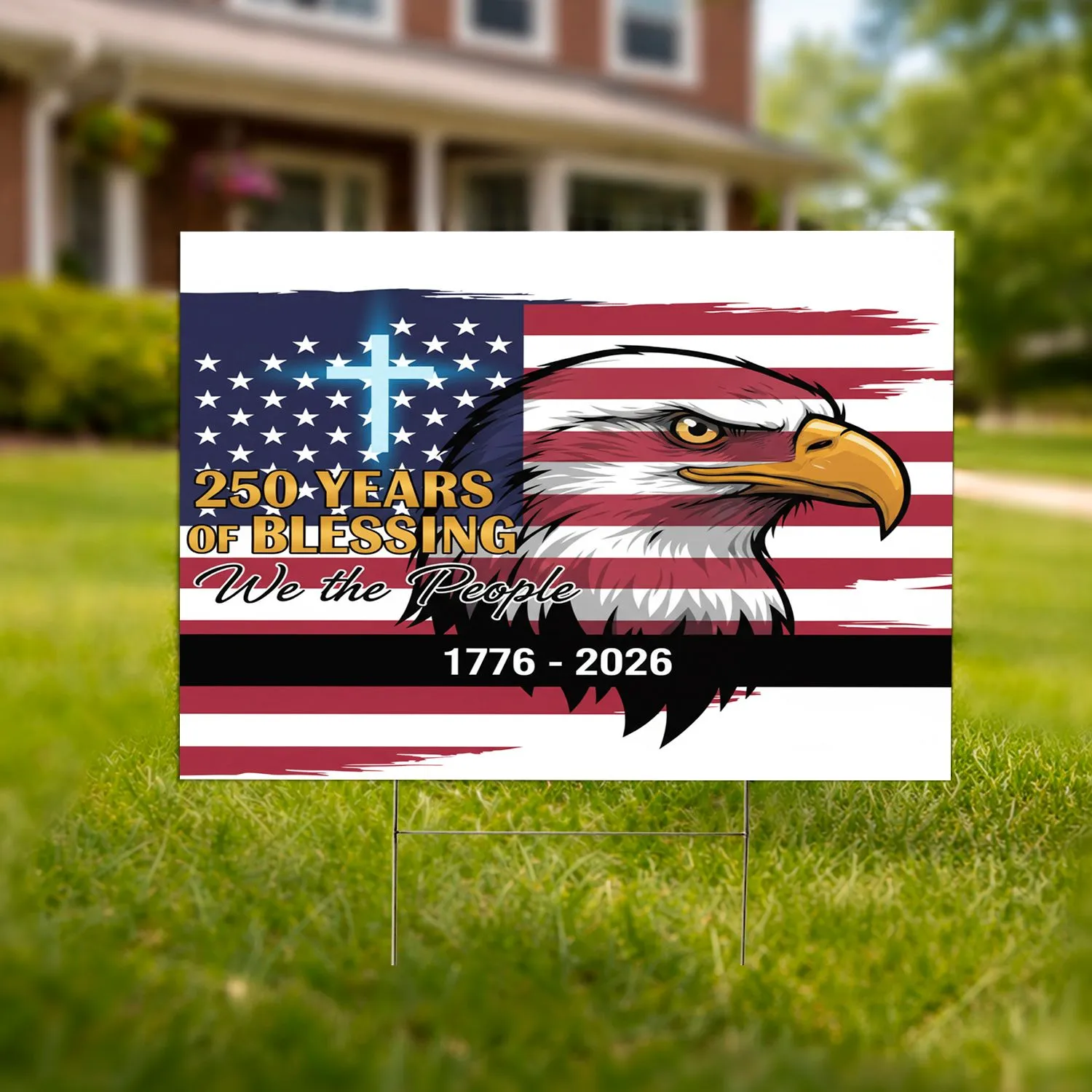 Bald Eagle American Flag 1776-2026 USA 250th Anniversary We The People Blessing Yard Sign - 1