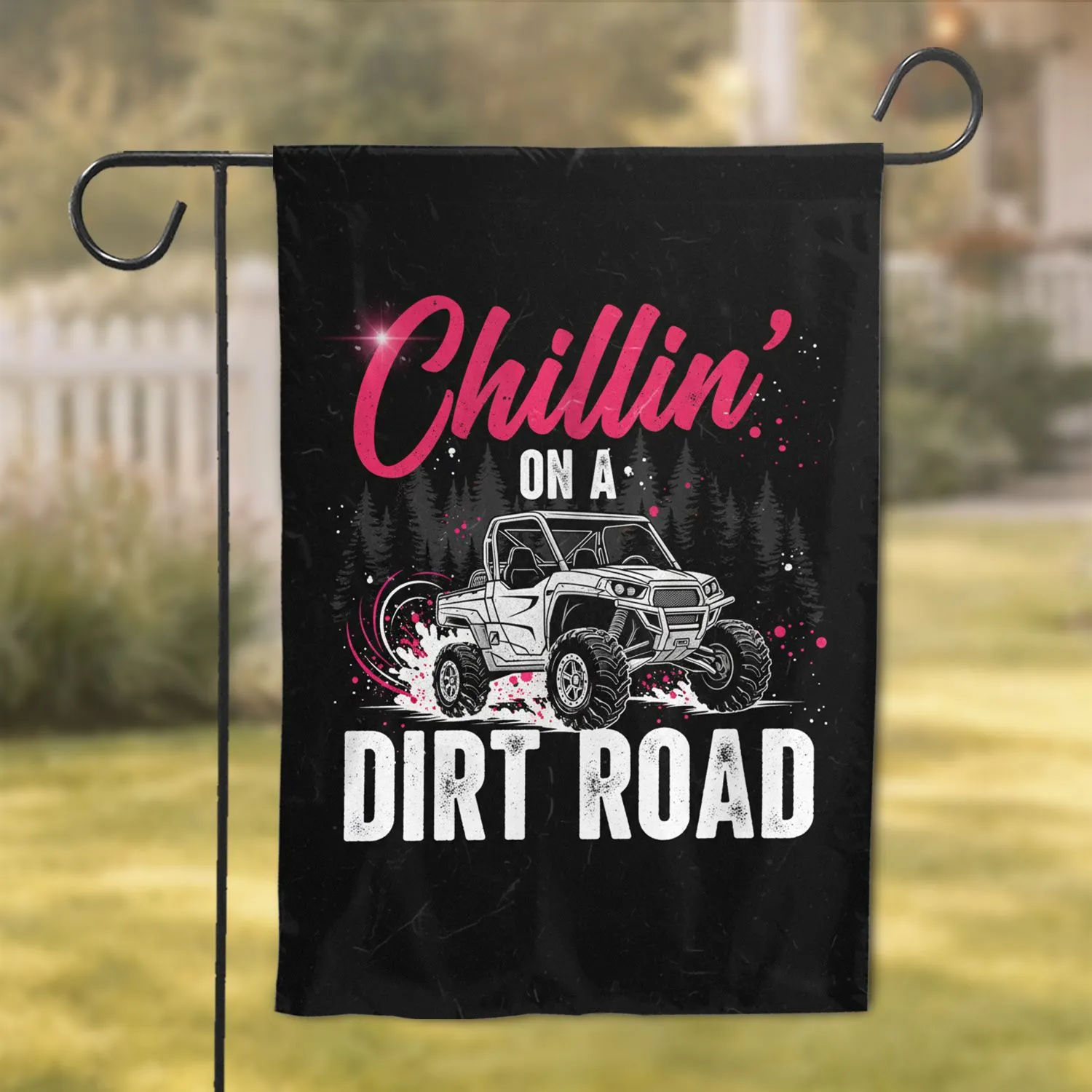 Chillin' On A Dirt Road UTV - Off-Road Lifestyle Gift for UTV Rider Garden Flag - 1