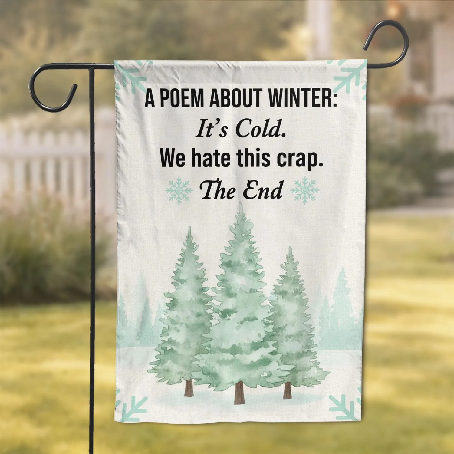 Humorous Winter Poem Snowflakes Pine Trees Snow Drifts - Winter Season Home Decor Garden Flag - 1