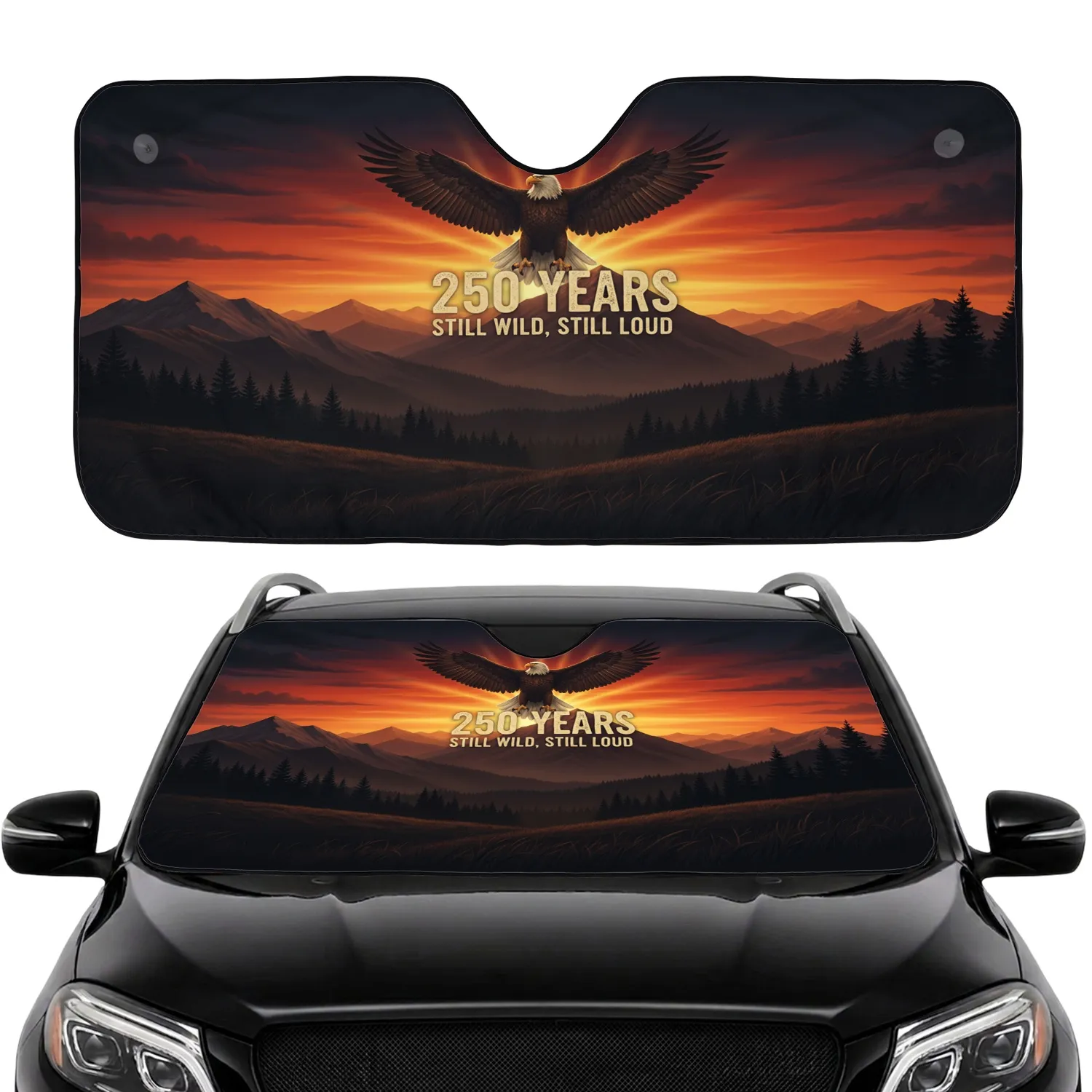 Bald Eagle 250 Years Still Wild Still Loud - 250th Anniversary Car Interior Upgrade Car Sunshade - 1