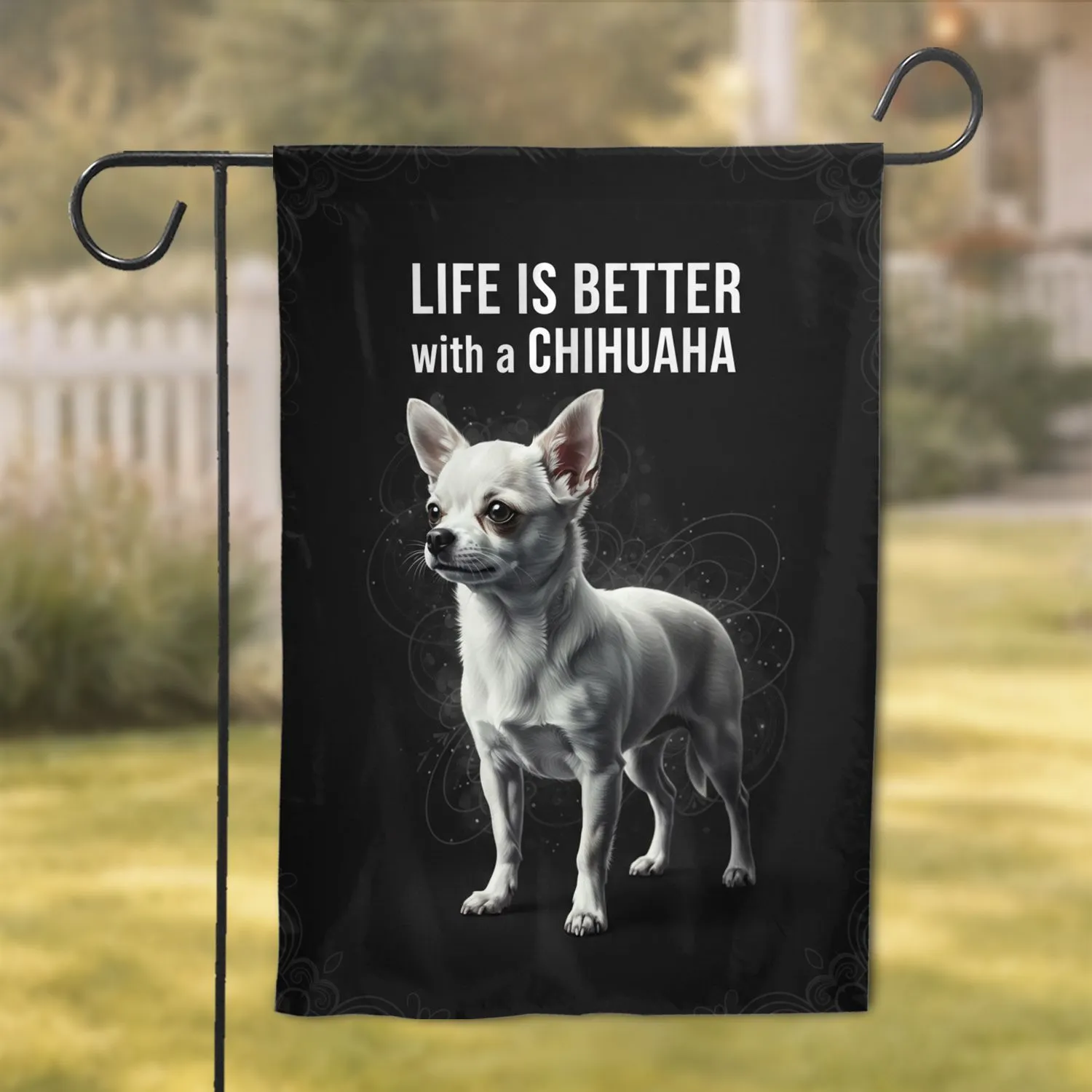 Chihuahua Dog Life Is Better - Home Decor Gift for Chihuahua Owners Garden Flag - 1