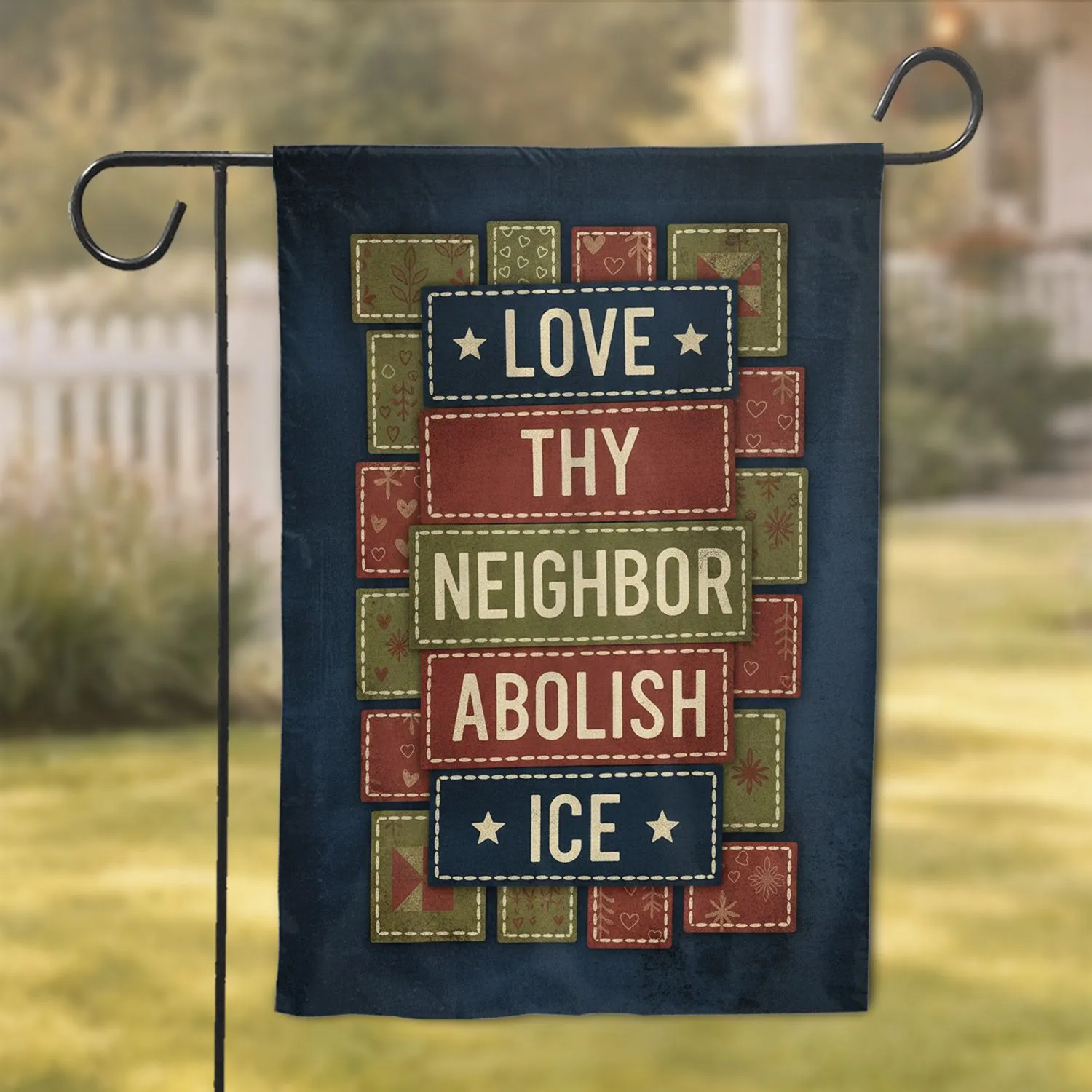 LOVE THY NEIGHBOR ABOLISH ICE Patchwork Quilt Blocks Farmhouse Home Decor Garden Flag - 1