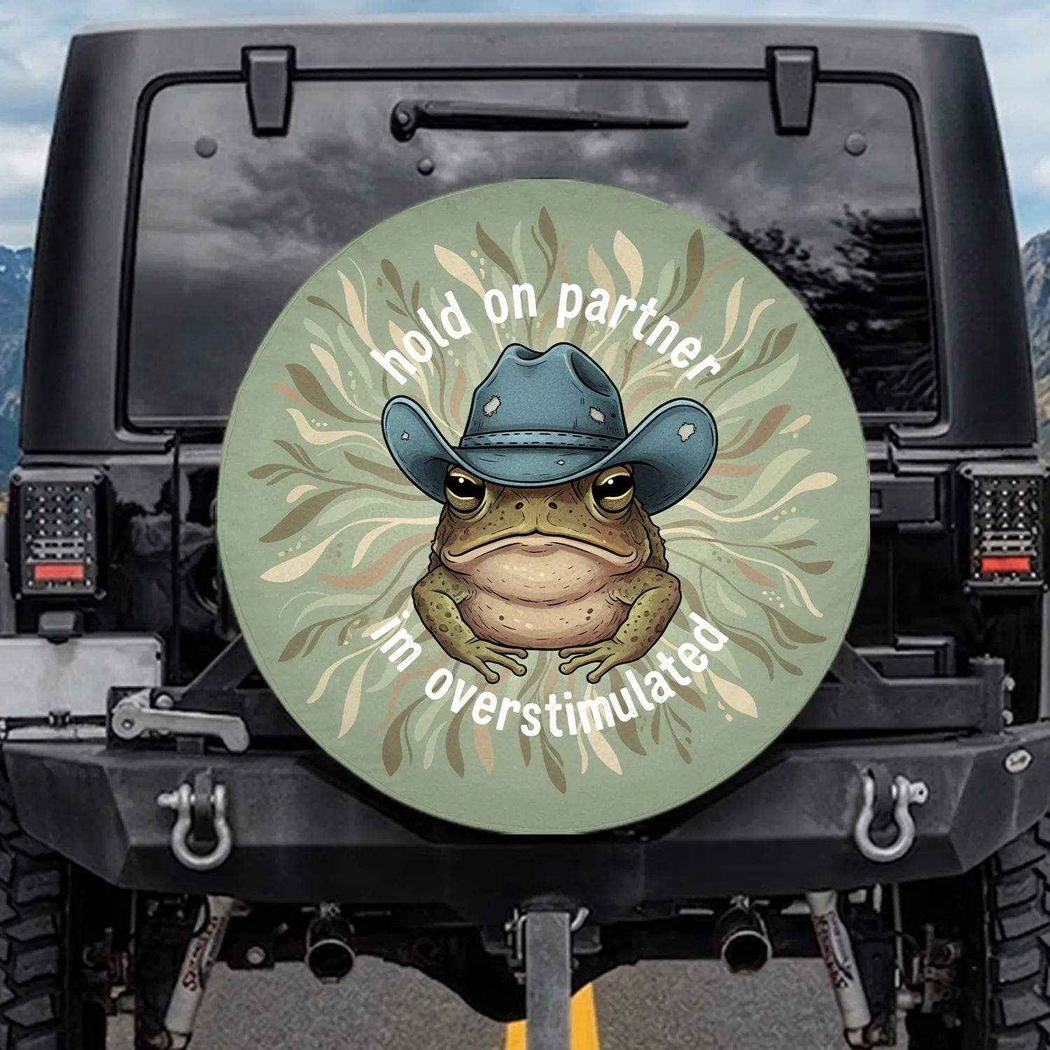 Hold On Partner Grumpy Toad Cowboy Hat Overstimulated - Wildlife Lover Gift Spare Tire Cover - 1