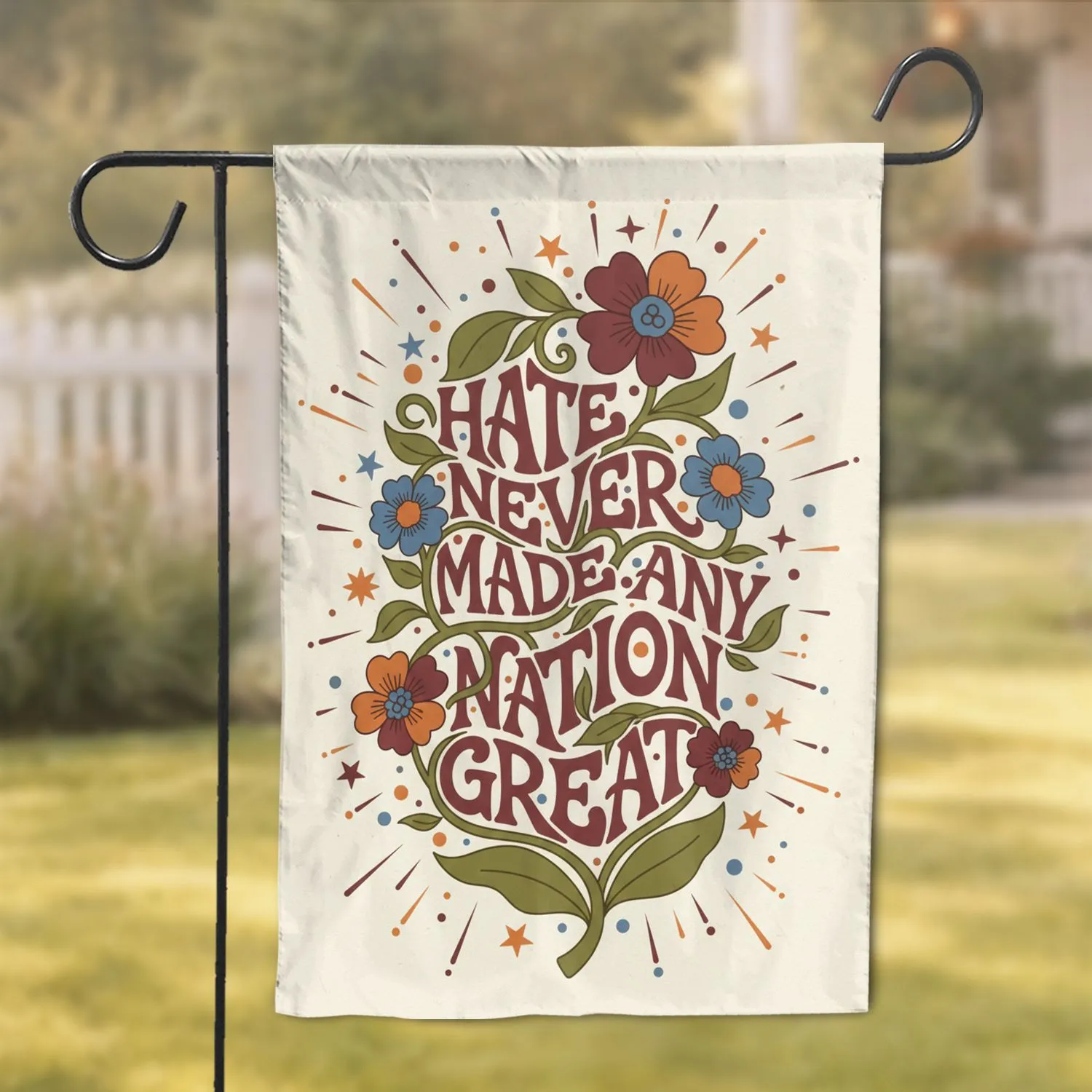 'Hate Never Made Any Nation Great' Floral Vine Starbursts Home Decor Gift Garden Flag - 1