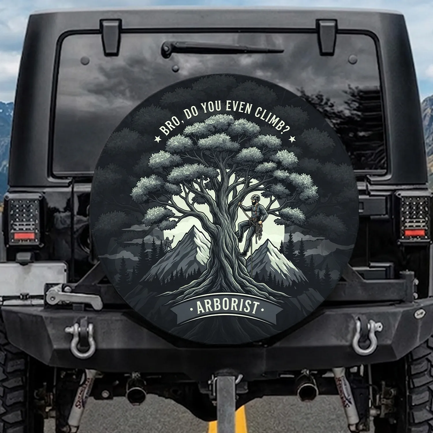 Arborist Oak Tree Climber Mountains BRO DO YOU EVEN CLIMB - Tree Climber Gift Spare Tire Cover - 1
