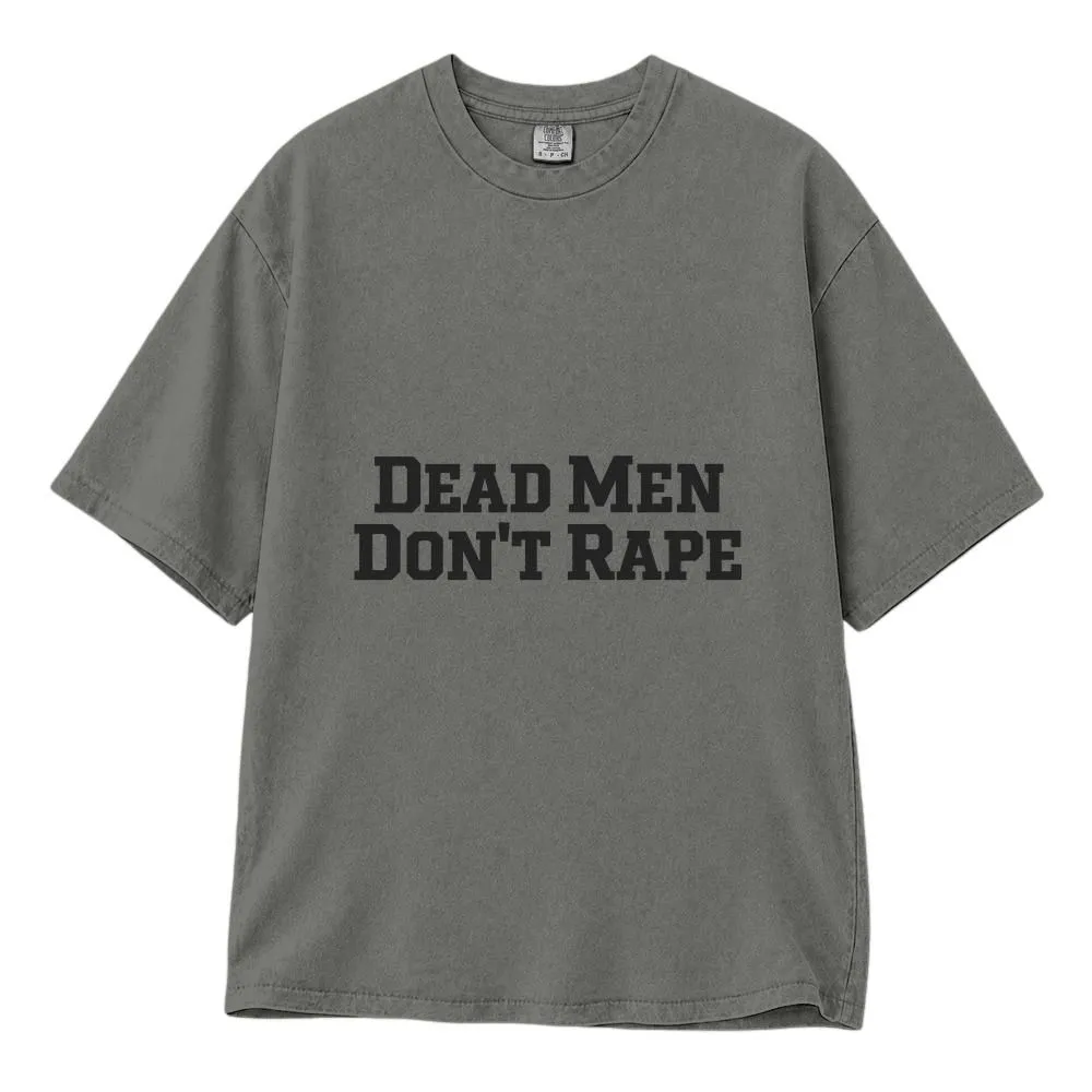 Dead Men Don't Rape Feminist White Shirt, Survivor Support and Women's Rights Activist Design, Tee, Hoodie, Sweatshirt - 1