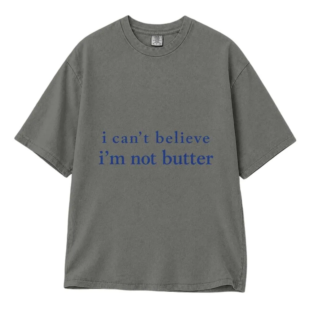 I Can't Believe I'm Not Butter Shirt, Funny Food Humor Gift, Ironic Minimalist Style, Tee, Hoodie, Sweatshirt - 1