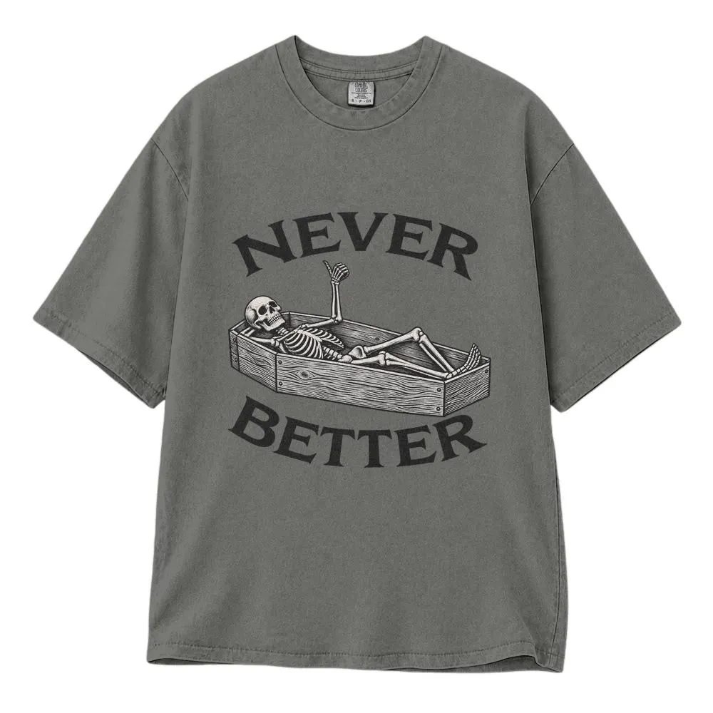 Never Better Skeleton Better Sweater Shirt, Funny Halloween Design, Vintage Coffin Graphic, Tee, Hoodie, Sweatshirt - 1