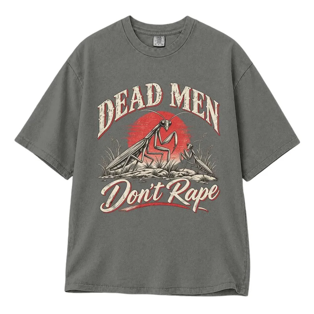 Dead Men Don't Rape Praying Mantis Men Shirt, Feminist Women's Rights Protest Graphic, Vintage Tee, Hoodie, Sweatshirt - 1