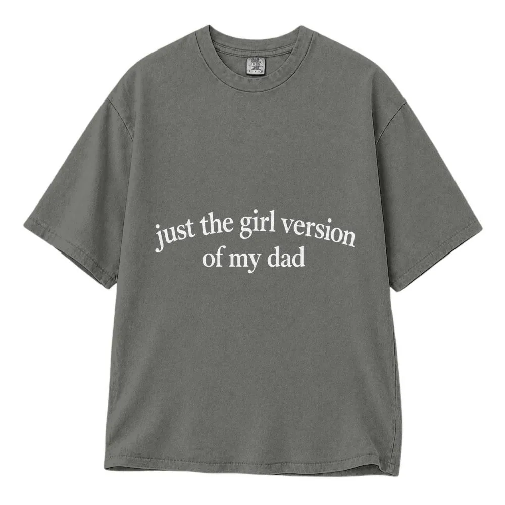Just the Girl Version of My Dad Shirt, Funny Father Daughter Fathersday Gift, Tee, Hoodie, Sweatshirt - 1