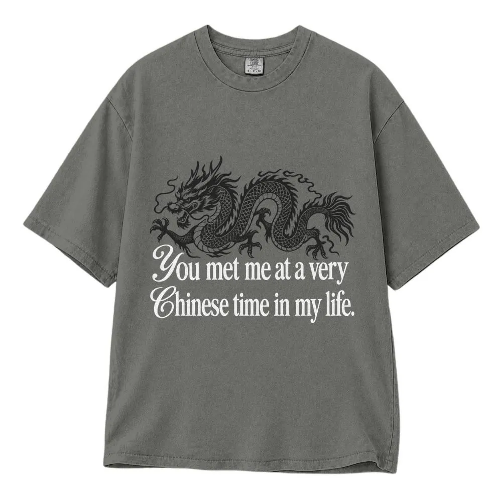 You Met Me at a Very Chinese Time in My Life Shirt, Funny Viral Meme Tee, Tee, Hoodie, Sweatshirt - 1