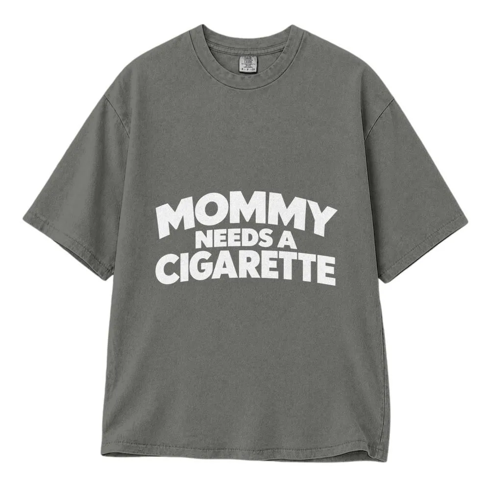 Mommy Needs a Cigarette Shirt, Funny Unhinged Mom Humor for Parents, Ironic Meme Style, Tee, Hoodie, Sweatshirt - 1