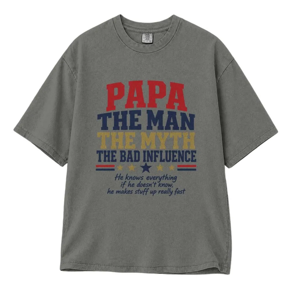 Papa Fathers Day Shirt, The Man The Myth The Bad Influence Funny Gift, Tee Hoodie Sweatshirt - 1