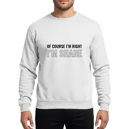 Confident Men's Black 'Of Course I'm Right' & Bold Grey 'I'm Shane' Minimalist Slogan Sweatshirt