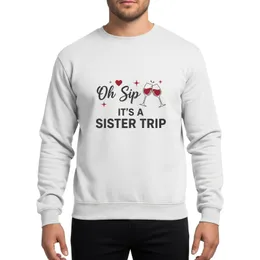 Oh Sip Sisters Trip Funny Wine Toast Celebration Girls Vacation Getaway Sweatshirt