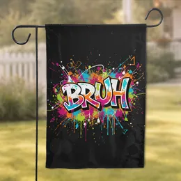 Word Bruh Graffiti Paint Splatter - Home Decor Gift Garden Flag