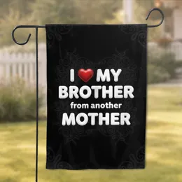 I Love My Brother from Another Mother Heart - Brotherhood Gift for Best Friends Garden Flag