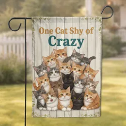 Cat Pile One Cat Shy of Crazy - Home Decor Gift for Cat Owners Garden Flag