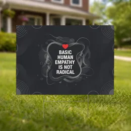 Basic Human Empathy Not Radical Red Heart - Community Advocacy Statement Yard Sign