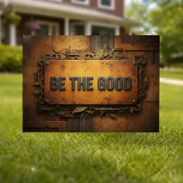 Be The Good Weathered Embossed Metal Sign - Rustic Industrial Home Decor Gift Yard Sign