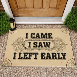 I Came I Saw I Left Early Quote - Funny Rustic Home Decor Gift Doormat