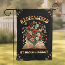 Radicalized By Basic Decency Book Wildflowers Home Decor Gift Garden Flag