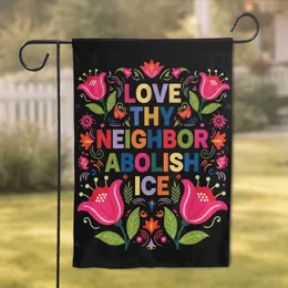 Love Thy Neighbor Abolish ICE Stylized Floral - Advocacy Home Decor Gift Garden Flag