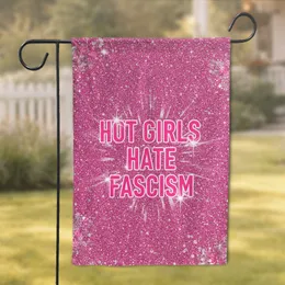 Hot Girls Hate Fascism Slogan - Activist Lifestyle Empowerment Gift Garden Flag