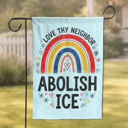 Rainbow Love Thy Neighbor Abolish ICE Hearts Stars Flowers Home Decor Gift Garden Flag