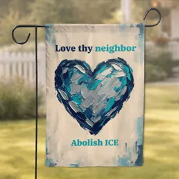 Heart Love Thy Neighbor Abolish ICE - Social Justice Home Decor for Advocates Garden Flag