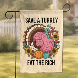 Funny Turkey Save A Turkey Eat The Rich - Thanksgiving Political Humor Gift Garden Flag