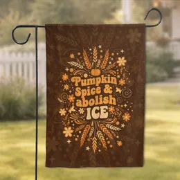 Pumpkin Spice Abolish ICE Text Pumpkin Wheat Floral Stars - Autumn Home Decor Gift Garden Flag