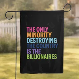 Billionaires Destroying Country Statement Activism Decor Gift for Activists Garden Flag