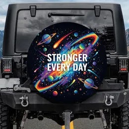 Stronger Every Day Cosmic Planets Comets - Travel Accessory Spare Tire Cover
